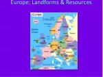 Europe: Landforms &amp; Resources - slide 1