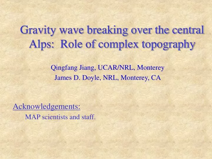 gravity wave breaking over the central alps role of complex topography