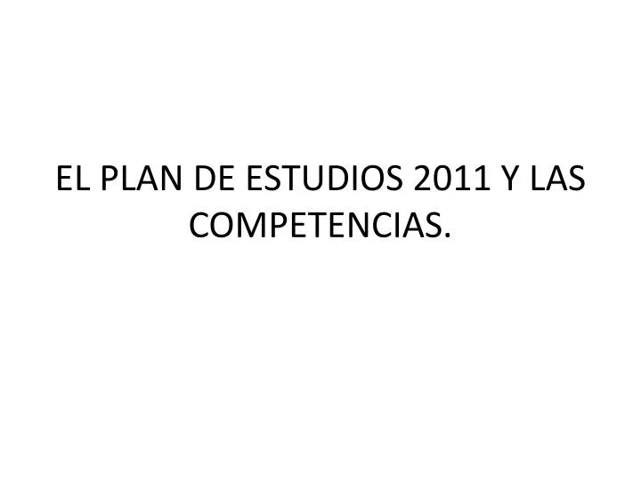 el plan de estudios 2011 y las competencias