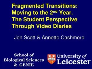 Fragmented Transitions: Moving to the 2 nd Year. The Student Perspective Through Video Diaries
