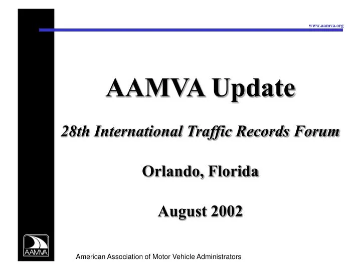 aamva update 28th international traffic records forum orlando florida august 2002