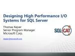 Designing High Performance I/O Systems for SQL Server - slide 1