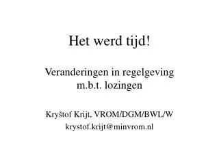 het werd tijd