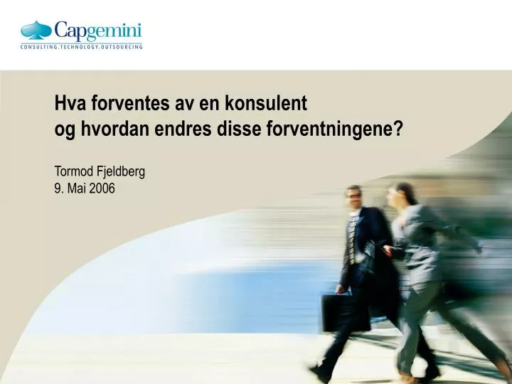 hva forventes av en konsulent og hvordan endres disse forventningene