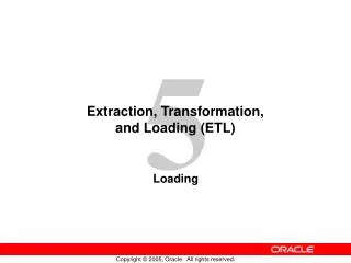 Extraction, Transformation, and Loading (ETL)