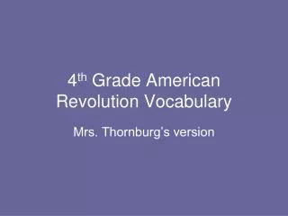 4 th Grade American Revolution Vocabulary