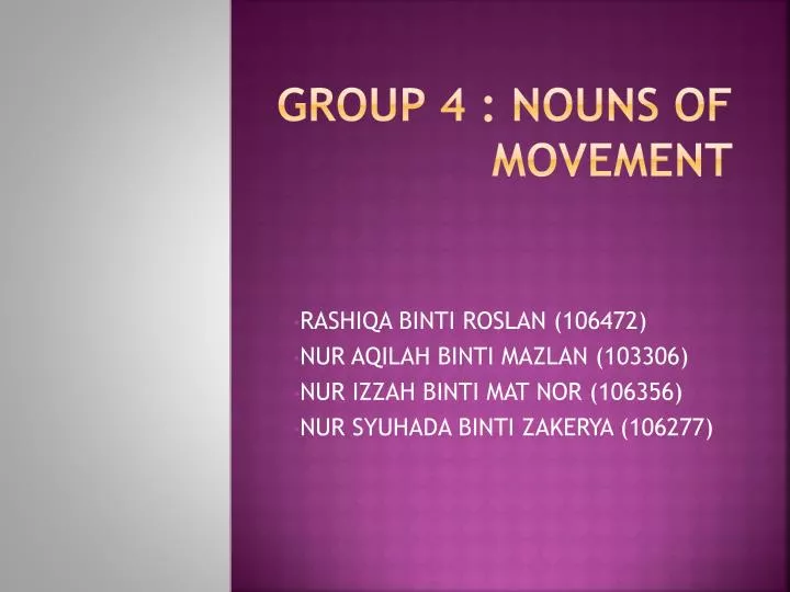 group 4 nouns of movement