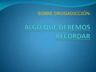 algo que debemos recordar
