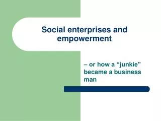 Social enterprises and empowerment