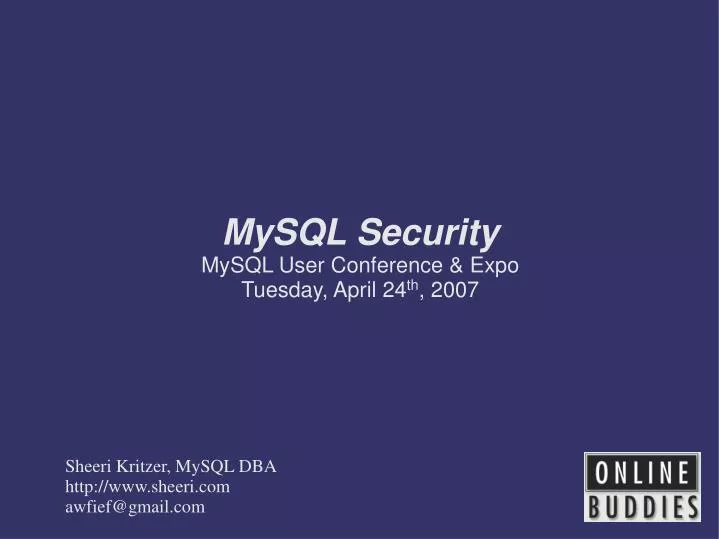 mysql security mysql user conference expo tuesday april 24 th 2007