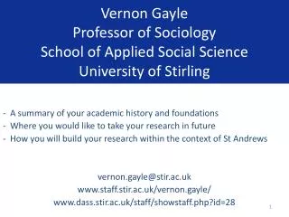 Vernon Gayle Professor of Sociology School of Applied Social Science University of Stirling