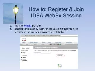 How to: Register &amp; Join IDEA WebEx Session
