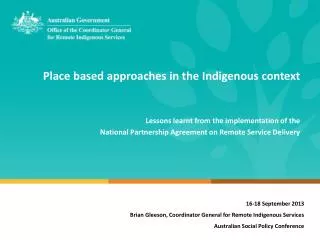 Place based approaches in the Indigenous context L essons learnt from the implementation of the