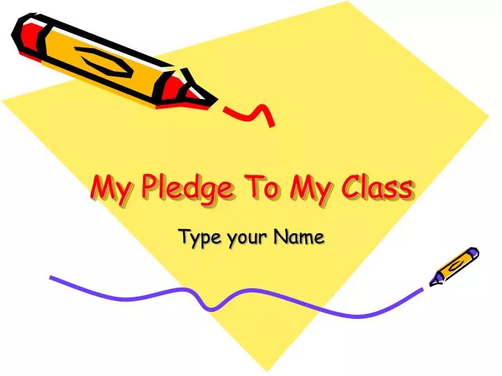 my pledge to my class