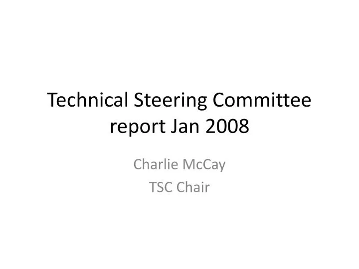 technical steering committee report jan 2008