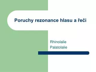 poruchy rezonance hlasu a e i