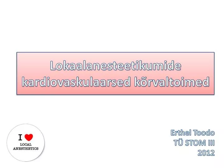 lokaalanesteetikumide kardiovaskulaarsed k rvaltoimed