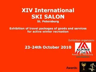 ? IV International SKI SALON St. Petersburg Exhibition of travel packages of goods and services