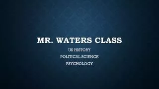Mr. waters class