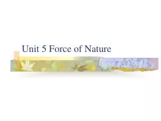 Unit 5 Force of Nature