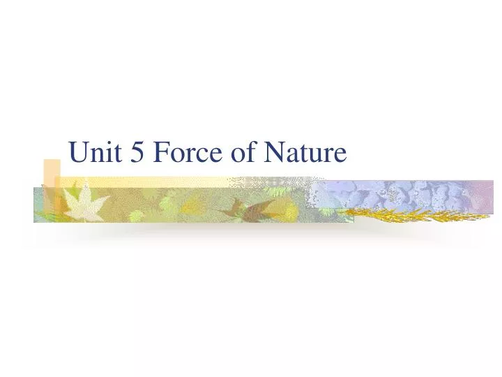 unit 5 force of nature