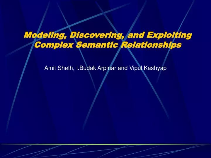 modeling discovering and exploiting complex semantic relationships