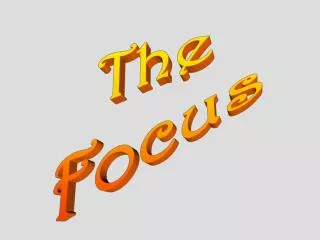 The Focus
