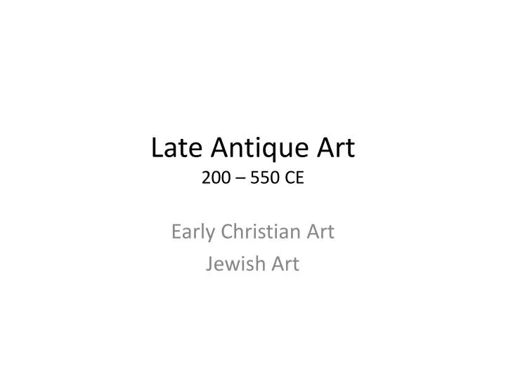 late antique art 200 550 ce