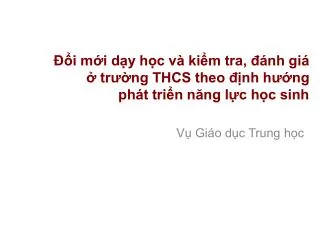 i m i d y h c v ki m tra nh gi tr ng thcs theo nh h ng ph t tri n n ng l c h c sinh