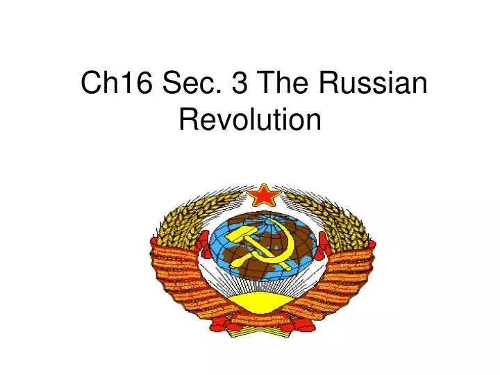 ch16 sec 3 the russian revolution