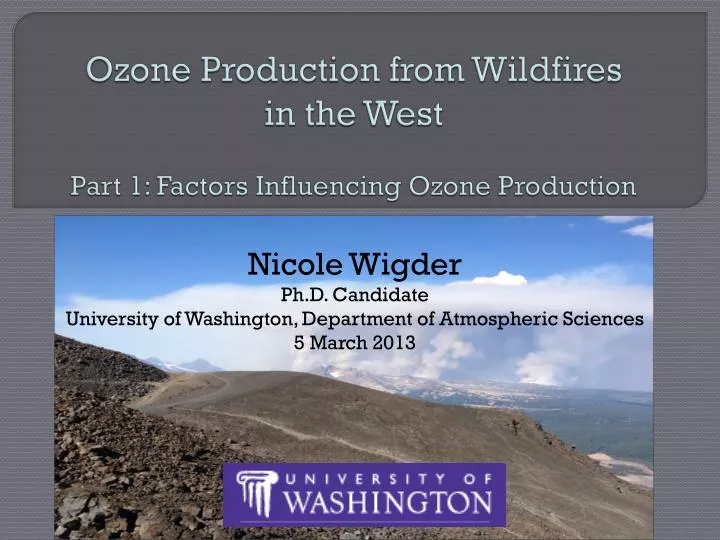 ozone production from wildfires in the west part 1 factors influencing ozone production