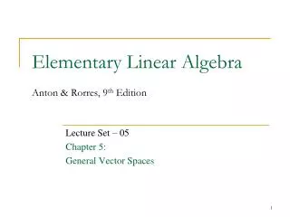 Elementary Linear Algebra Anton &amp; Rorres, 9 th Edition