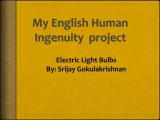 My English Human Ingenuity project