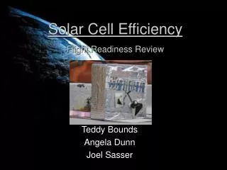 Solar Cell Efficiency Flight Readiness Review
