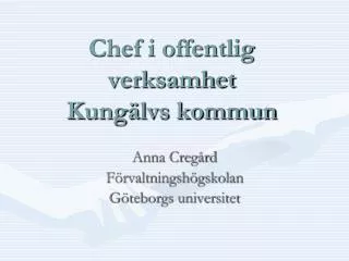 chef i offentlig verksamhet kung lvs kommun