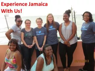 Experience J amaica With Us!