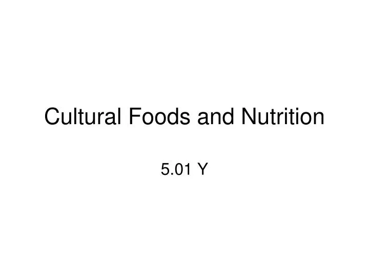 cultural foods and nutrition