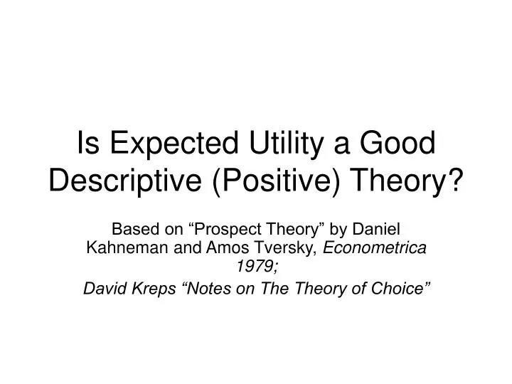 is expected utility a good descriptive positive theory