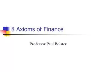 8 Axioms of Finance