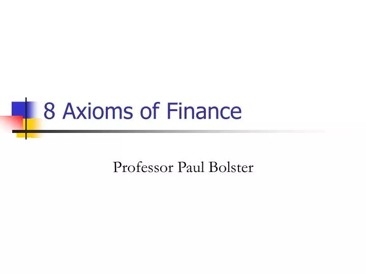 8 axioms of finance