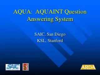 AQUA: AQUAINT Question Answering System