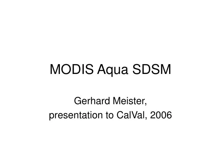 gerhard meister presentation to calval 2006