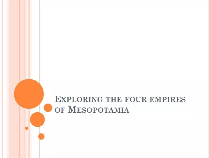 exploring the four empires of mesopotamia