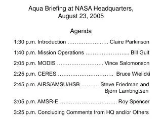 Aqua Briefing at NASA Headquarters, August 23, 2005 Agenda