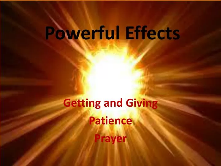 powerful effects