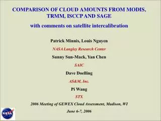 COMPARISON OF CLOUD AMOUNTS FROM MODIS, TRMM, ISCCP AND SAGE