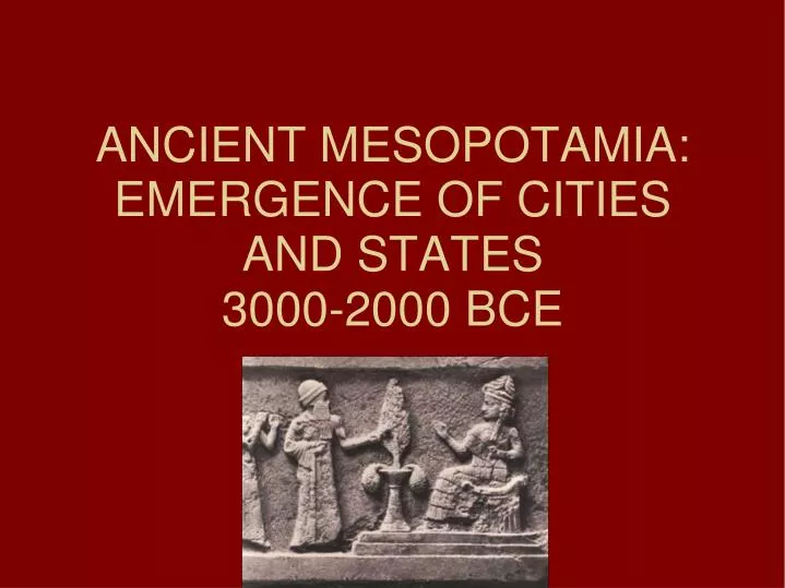 ancient mesopotamia emergence of cities and states 3000 2000 bce