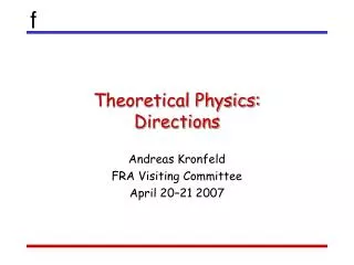 Theoretical Physics: Directions