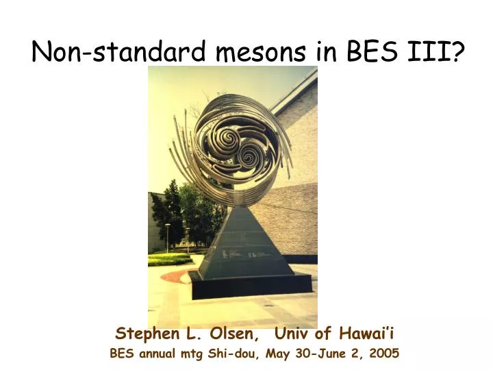 non standard mesons in bes iii