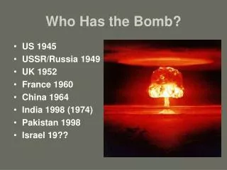 Who Has the Bomb?